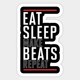 Eat Sleep Make beats Repeat Sticker